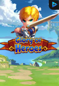 Bocoran RTP Slot Glory of Heroes di GOBAN HOKI