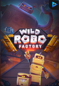 Bocoran RTP Slot Wild Robo Factory di GOBAN HOKI