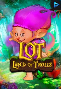 Bocoran RTP Slot Land Of Trolls di GOBAN HOKI