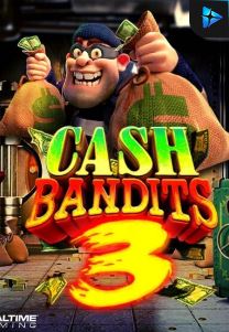 Bocoran RTP Slot Cash Bandits 3 di GOBAN HOKI