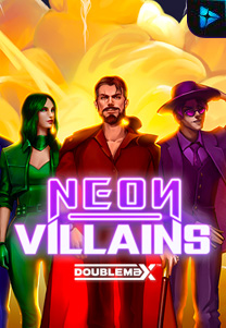 Bocoran RTP Slot Neon Villains Doublemax di GOBAN HOKI