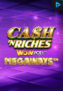 Bocoran RTP Slot Cash 'N Riches Megaways™ di GOBAN HOKI