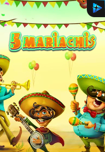 Bocoran RTP Slot 5 Mariachis di GOBAN HOKI