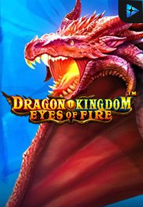 Bocoran RTP Slot Dragon-Kingdom--Eyes-of-Fire di GOBAN HOKI